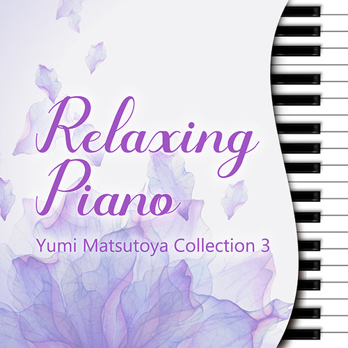 New release information: "Relaxing Piano - Yumi Matsutoya Collection 3" digital release on June 30th