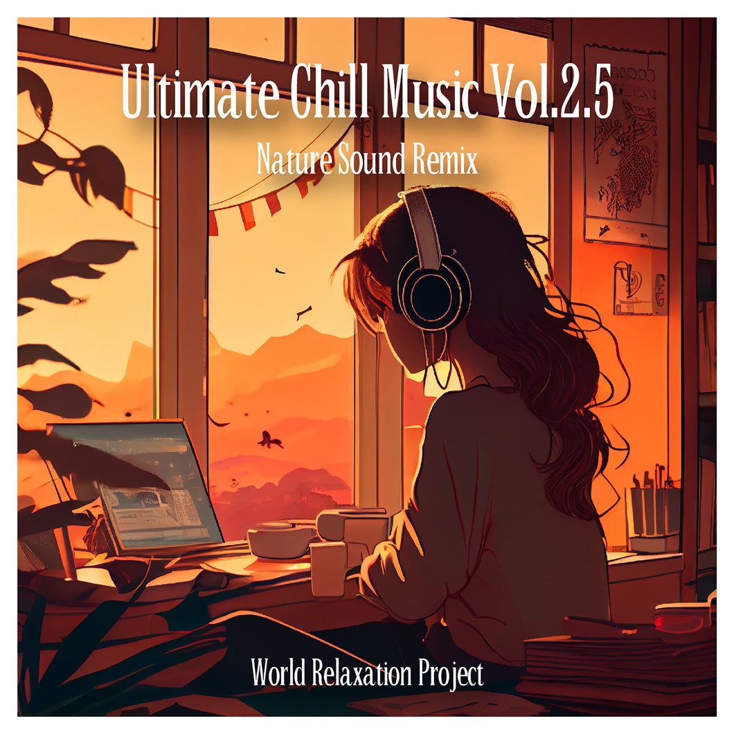 Ultimate Chill Music Vol.2.5 - Tranquillo - Nature Sound Remix