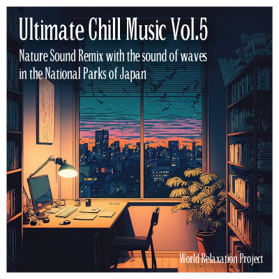 Ultimate Chill Music Vol.5 - Nature Sound Remix