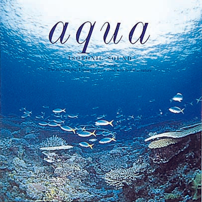 Aqua〜アクア / かわさき みれい – 癒しの音楽ヒーリングプラザ